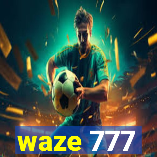 waze 777