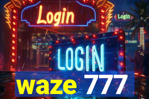 waze 777