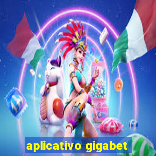 aplicativo gigabet
