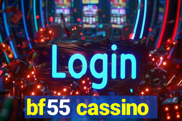 bf55 cassino