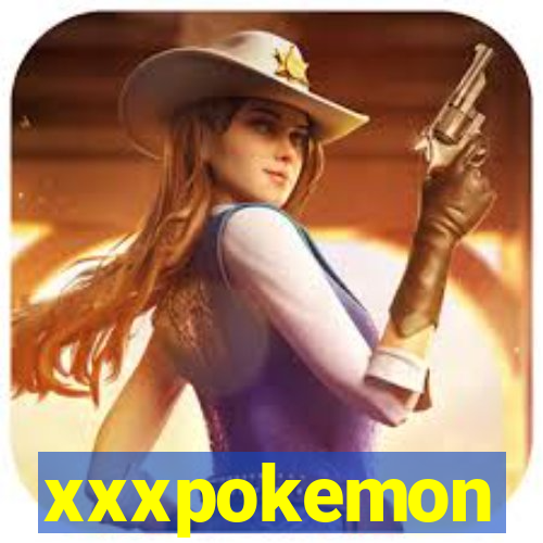 xxxpokemon
