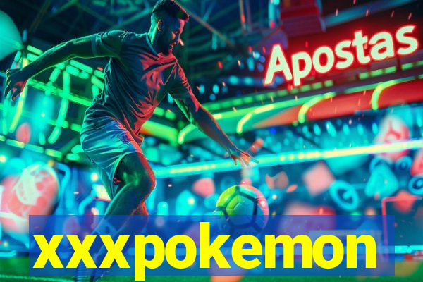 xxxpokemon