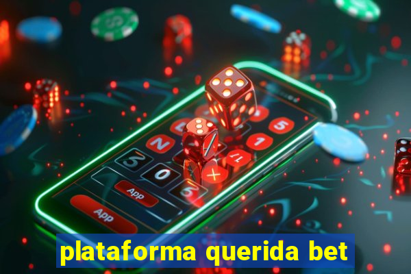 plataforma querida bet