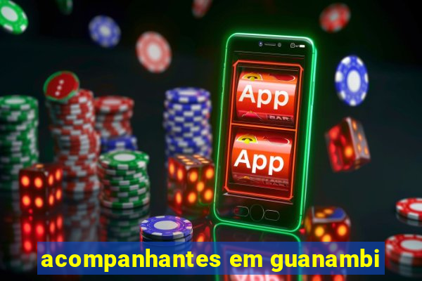 acompanhantes em guanambi