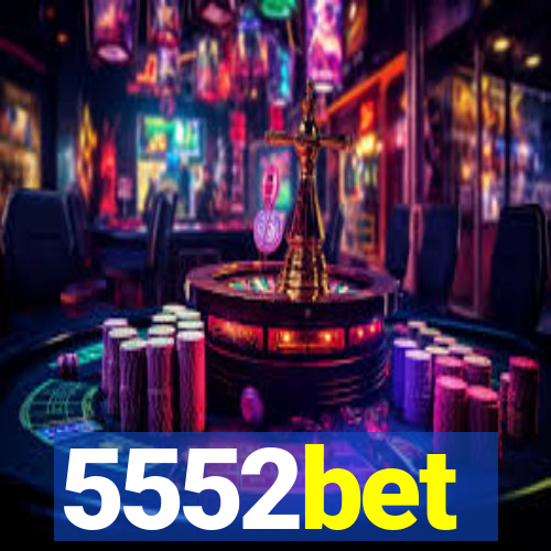5552bet
