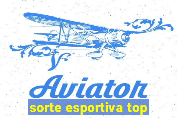 sorte esportiva top