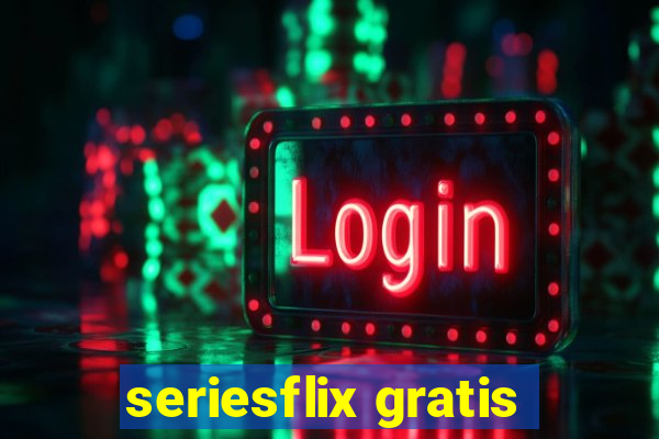 seriesflix gratis