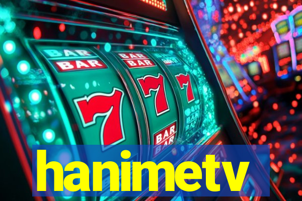 hanimetv