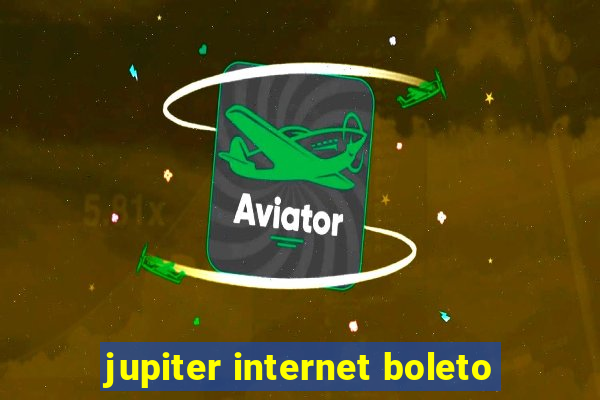 jupiter internet boleto