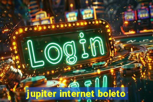 jupiter internet boleto
