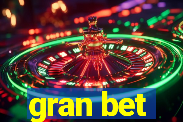 gran bet