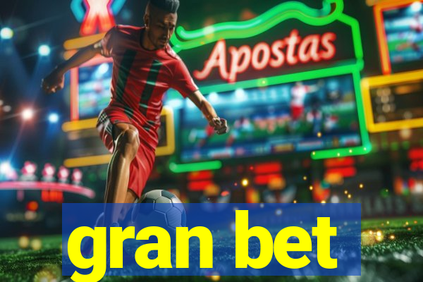 gran bet
