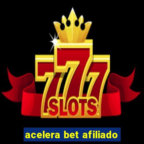 acelera bet afiliado