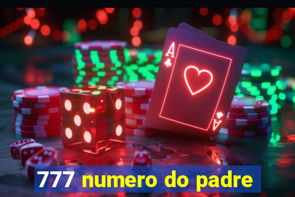 777 numero do padre