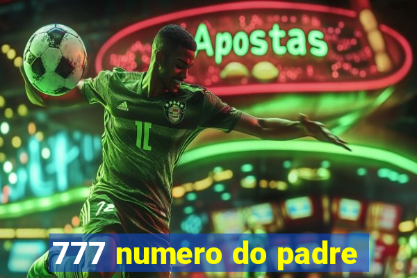 777 numero do padre