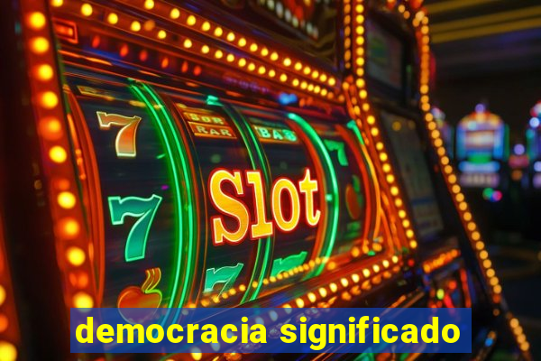 democracia significado