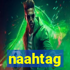 naahtag