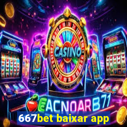 667bet baixar app
