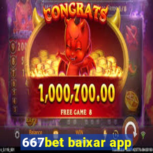 667bet baixar app