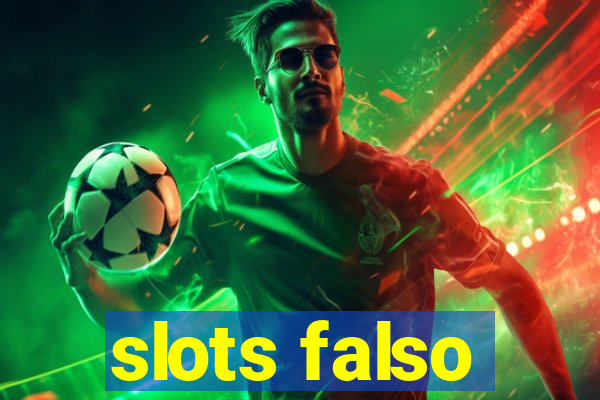 slots falso