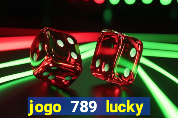 jogo 789 lucky paga mesmo