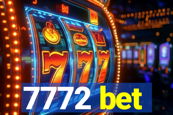 7772 bet