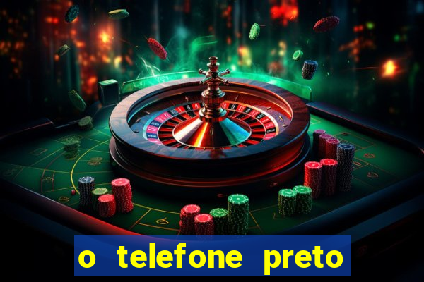 o telefone preto torrent magnet