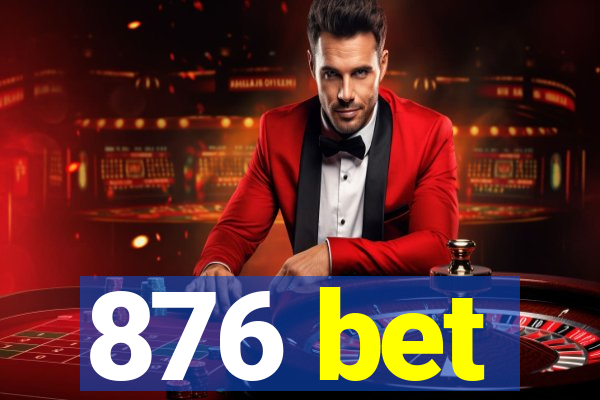 876 bet