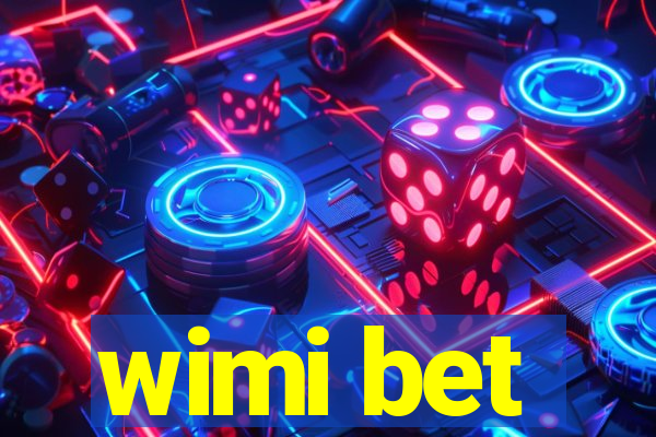 wimi bet