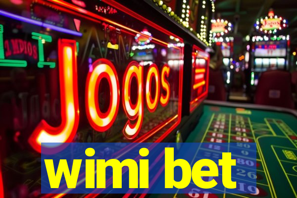 wimi bet