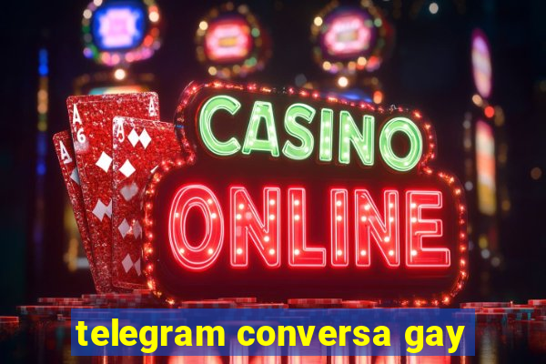 telegram conversa gay