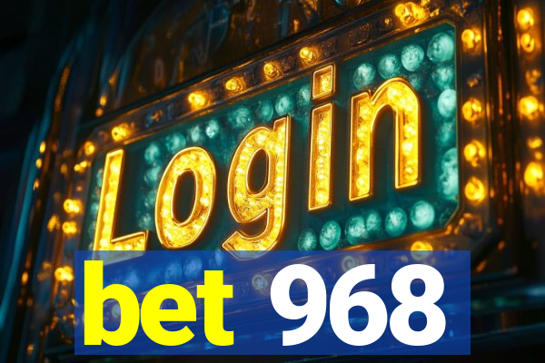bet 968