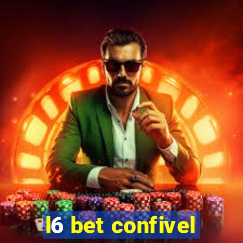 l6 bet confivel