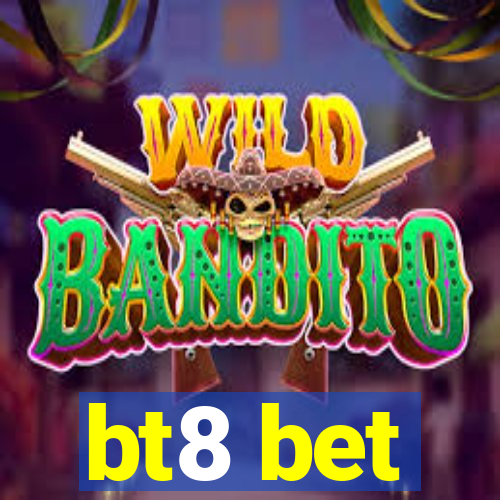 bt8 bet