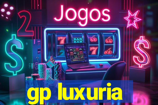 gp luxuria
