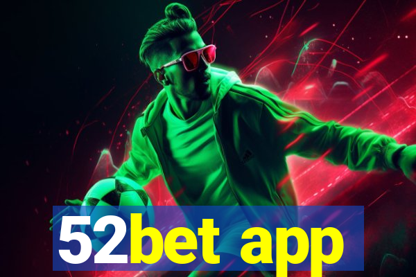 52bet app