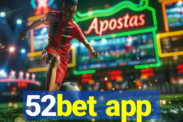 52bet app