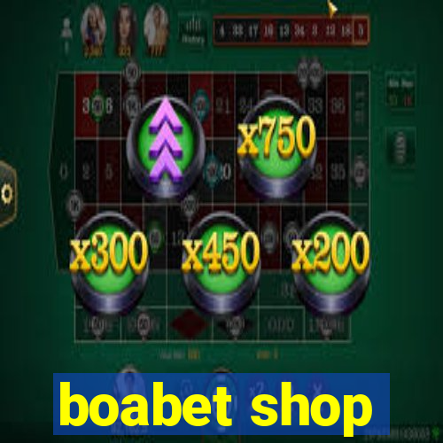 boabet shop