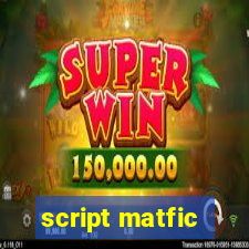 script matfic