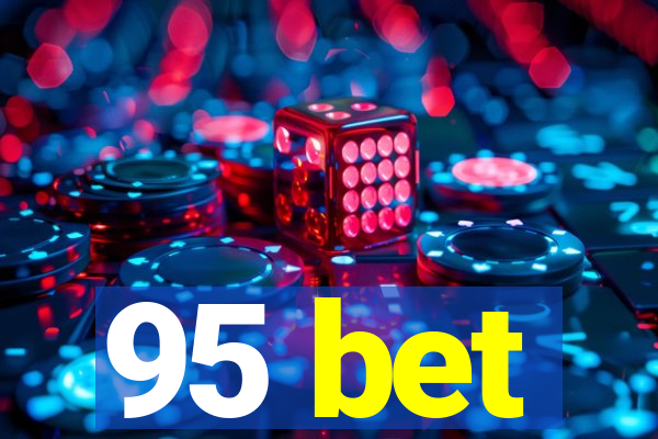 95 bet