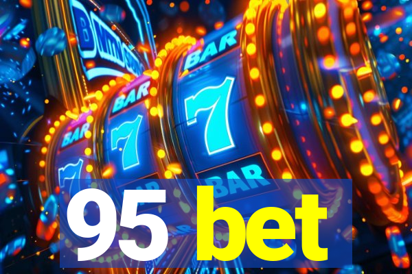 95 bet