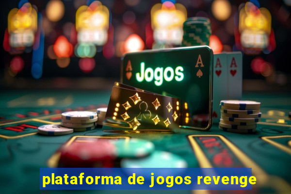 plataforma de jogos revenge