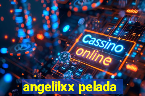 angelilxx pelada