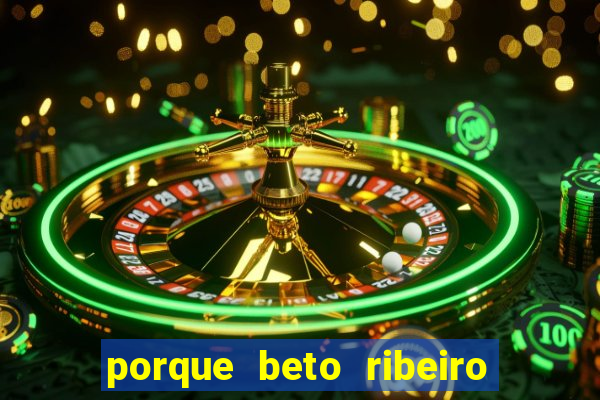 porque beto ribeiro e carla albuquerque se separaram