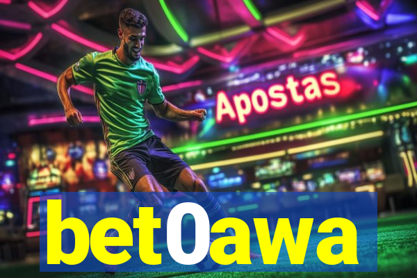 bet0awa