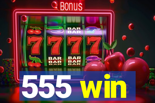 555 win
