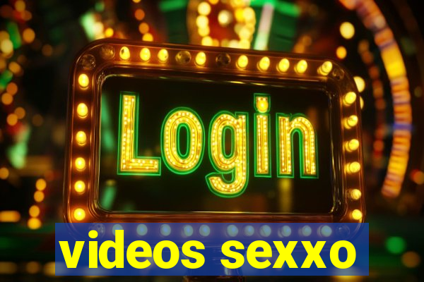 videos sexxo