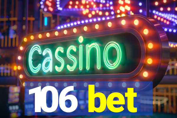 106 bet