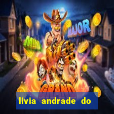 livia andrade do silvio santos nua