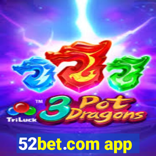 52bet.com app